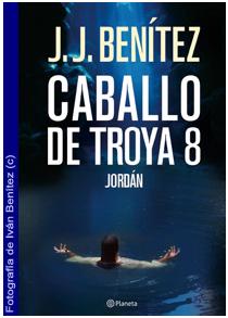 Libros: ¨Caballo de Troya 8  Jordán¨ - J.J. Benitez-