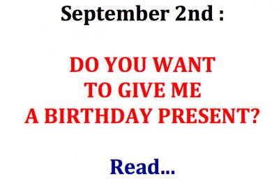 September 2nd: my birthday  Do you want to give me a present?