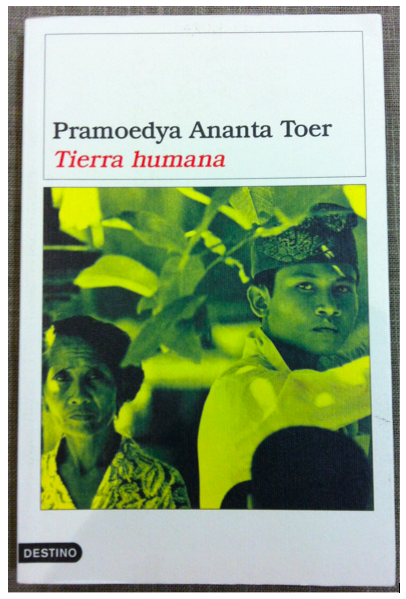 Libros: ¨Tierra humana¨ -Pramoedya Ananta Toer-