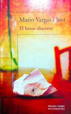 Libros: ¨El héroe discreto¨ -Mario Vargas Llosa-