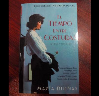 Libros: ¨El tiempo entre costuras¨ -María Dueñas-
