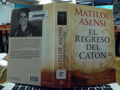 Libros: ¨El regreso del Catón¨ -Matilde Asensi-