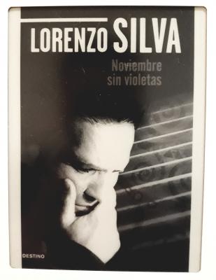 Libros: ¨Noviembre sin violetas¨ -Lorenzo Silva-