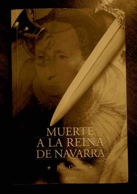 Libros: ¨Muerte a la reina de Navarra¨ -Pello Guerra-